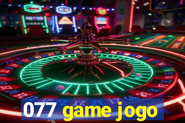 077 game jogo